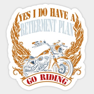 Yes I Do Have Retirement Plan Motorcycle Sticker